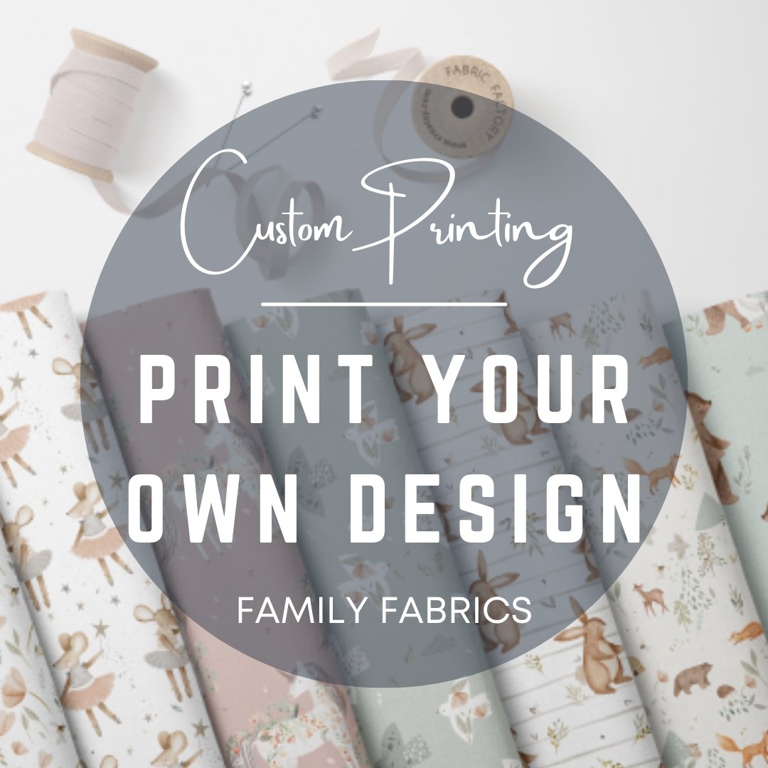 Print Your Own Design - Family Fabrics - Little Rhody Sewing Co.